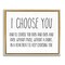 Stupell Industries I Choose You Romantic Love Quote Casual Typography Floating Frame Design By Lettered and Lined